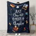 thumbnail image 1 of Soft Funny Throw Blanket Flannel For Book Lovers "Just One More Chapter" Design,Multipurpose Cozy Blanket For All Seasons,Perfect Gift For Readers,Sofa Throw, 1 of 5