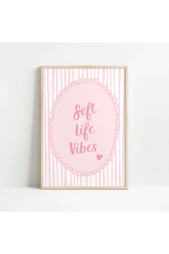 Soft Life Vibes T-Shirt Uplifting Pink Stripes Affirmation Typography Tee Unframed Paper Print