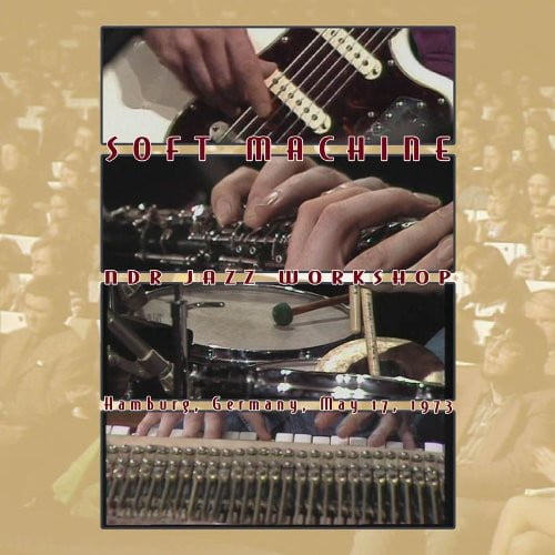Soft Machine - Ndr Jazz Workshop Germany, May 17, 1973 - Rock - CD