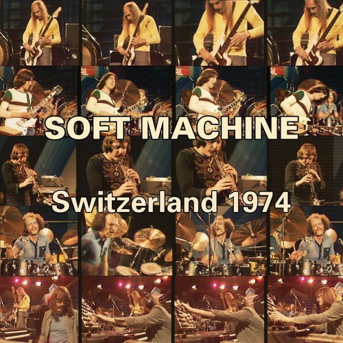 Soft Machine - Switzerland 1974 - Music & Performance - CD