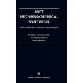 thumbnail image 1 of Soft Mechanochemical Synthesis: A Basis for New Chemical Technologies, (Hardcover), 1 of 1