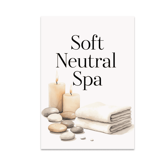 Soft Neutral Spa Bathroom Decor - Spa Enthusiast - 13x19 Poster Print
