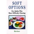 thumbnail image 1 of Pre-Owned Soft Options: For Adults Who Have Difficulty Chewing (Paperback) 028563447X 9780285634473, 1 of 1