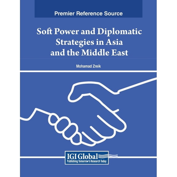 Soft Power and Diplomatic Strategies in Asia and the Middle East, (Paperback)