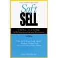 thumbnail image 1 of Pre-Owned Soft Sell: The New Art of Selling, Self-Empowerment and Persuasion (Paperback) by Tim Connor, 1 of 1