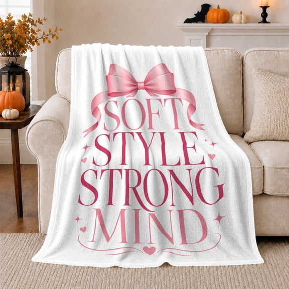 Soft Style Strong Mind Quote with Pink Bow, Inspirational Graphic Style for Self Care Fans, Confident Mindset Motif and Birthday Gift, Cozy Flannel Blanket for Bedroom and Dorm, Home Decor