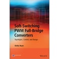 thumbnail image 1 of Soft-Switching Pwm Full-Bridge Converters: Topologies, Control, and Design (Hardcover), 1 of 1