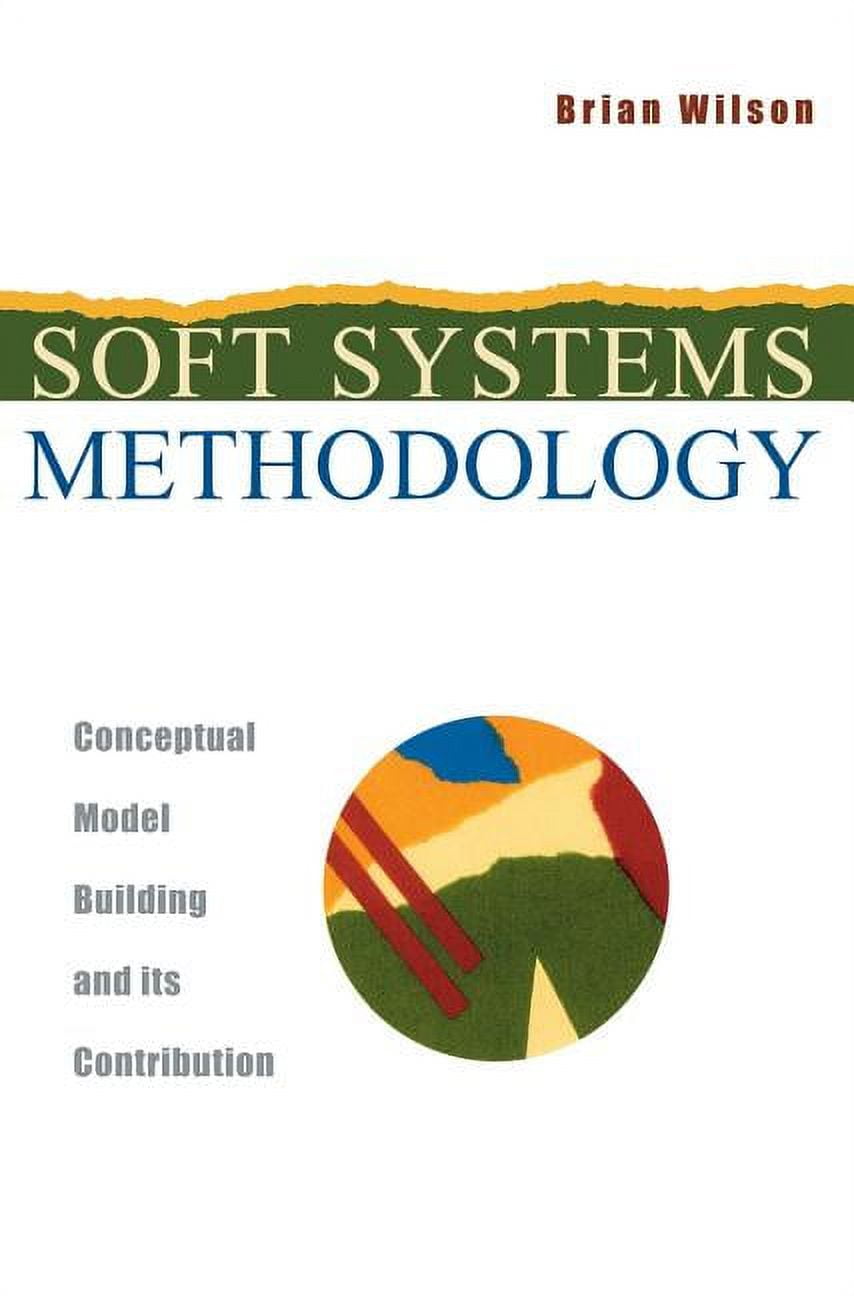 Soft Systems Methodology Conceptual Model Building and Its Contribution (Hardcover)
