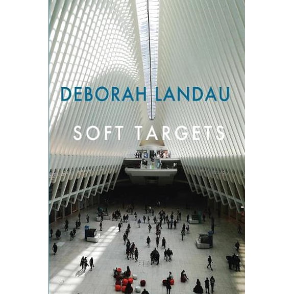 Soft Targets (Paperback) by Deborah Landau