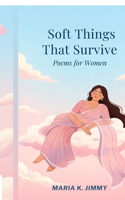 Soft Things That Survive: Poems for Women, (Paperback)