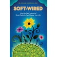 thumbnail image 1 of Pre-Owned Soft-Wired: How the New Science of Brain Plasticity Can Change Your Life (Paperback) 0989432823 9780989432825, 1 of 1