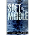 thumbnail image 1 of Soft in the Middle (Paperback), 1 of 1