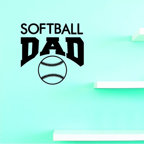 Softball Dad Sign Sports Girl Boy Vinyl Wall Decal Sticker 14x28 Inches