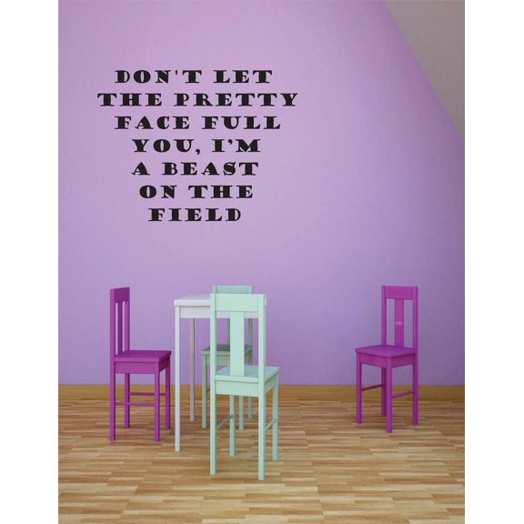 Softball Don't Let The Pretty Face Full You Im A Beast On The Field Girl Bedroom Decor Art Quote Sports Motivation Custom Wall Decal Vinyl Sticker 12 Inches X 12 Inches