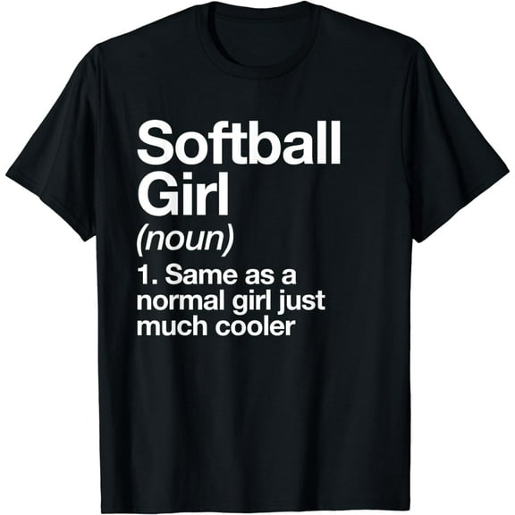 Softball Girl Definition Funny & Sassy Sports T-Shirt