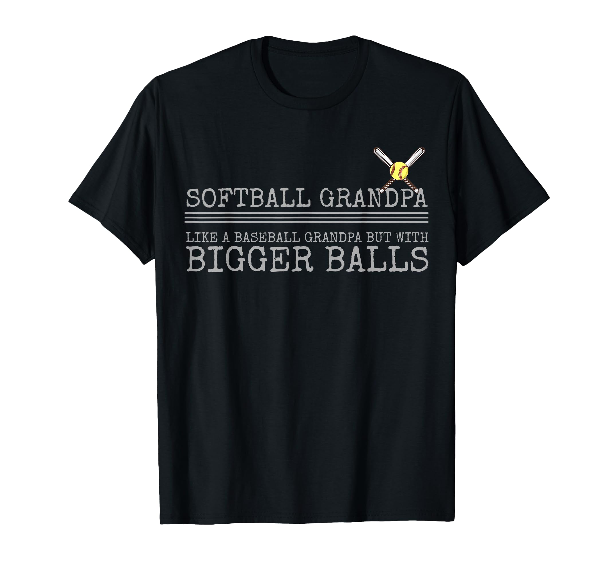 Softball Grandpa Like a Baseball Grandpa But Bigger Balls TShirt