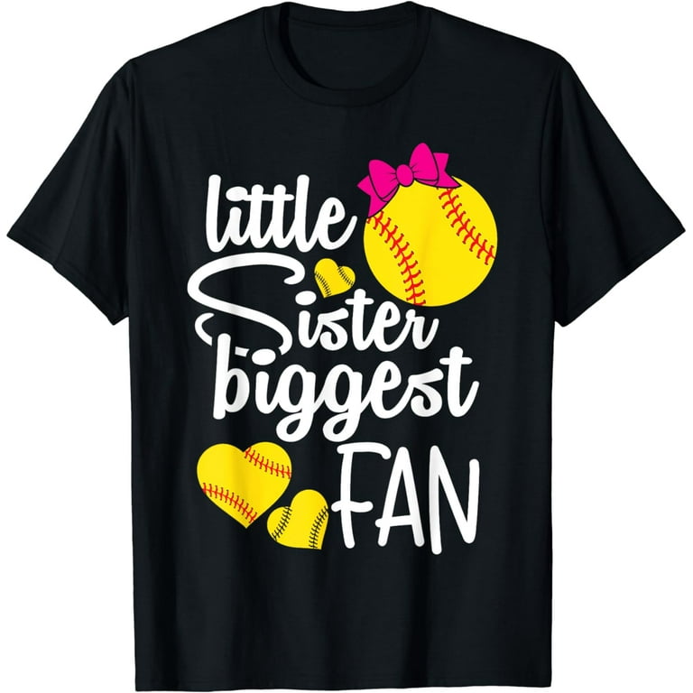 Softball-Little Sister Biggest Fan T-Shirt Softball-Little Sister Biggest Fan T-Shirt