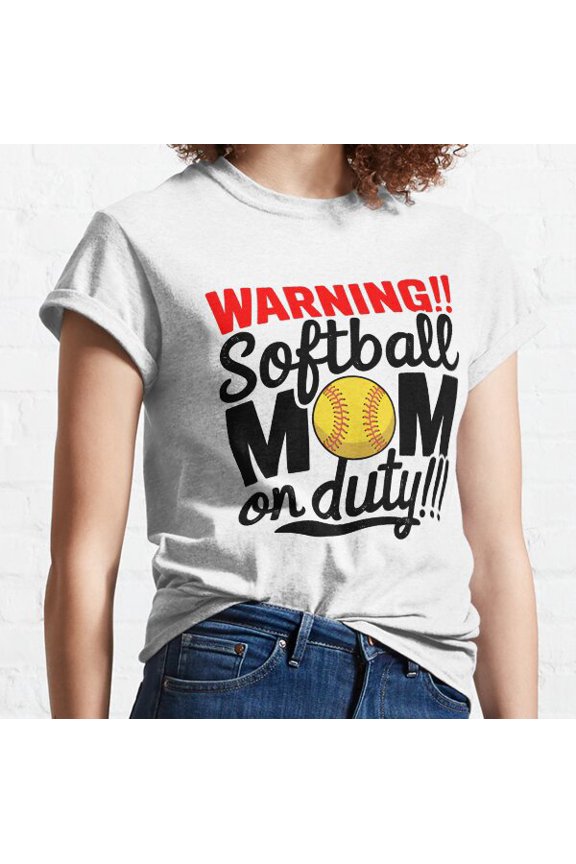 Softball Mom On Duty Mum Fan Classic T-shirt