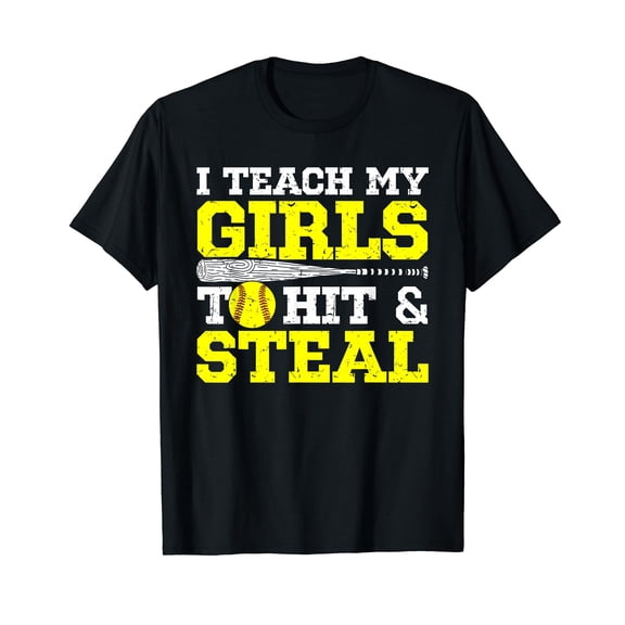 Softball Mom Softball Dad I Teach My Girls To Hit And Steal T-Shirt