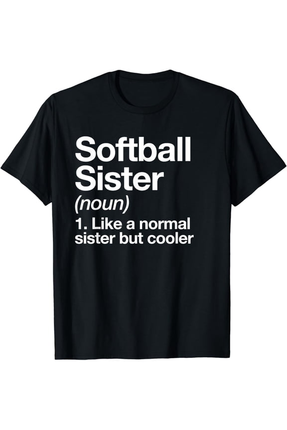 Softball Sister Definition Funny & Sassy Sports T-Shirt