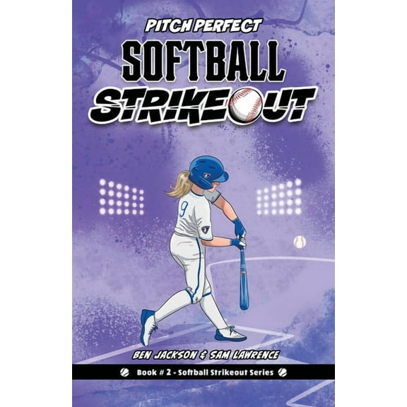 Softball Strikeout Softball Strikeout: Pitch Perfect, Book 2, (Paperback)
