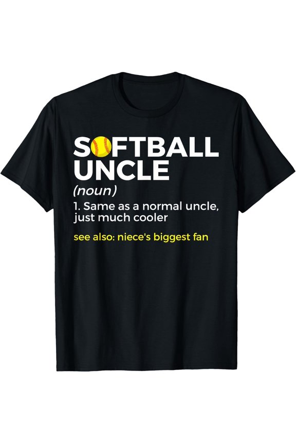Softball Uncle Definition Niece'S Biggest Fan T-Shirt Size S-5XL