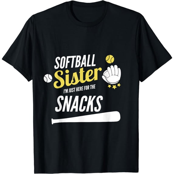 Softball sister I'm just here for the snacks T-Shirt