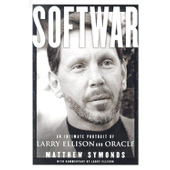 Pre-Owned Softwar: An Intimate Portrait of Larry Ellison and Oracle (Hardcover) 074322504X 9780743225045