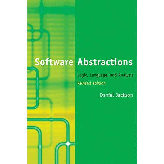 Pre-Owned Software Abstractions: Logic, Language, and Analysis (The MIT Press) Hardcover