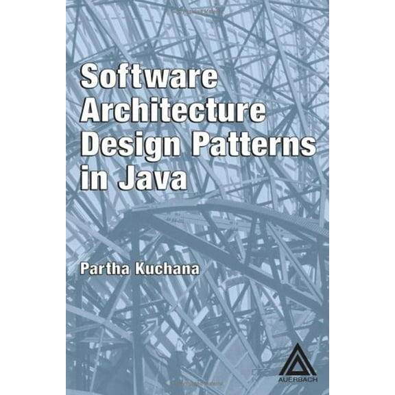 Pre-Owned Software Architecture Design Patterns in Java (Hardcover) 0849321425 9780849321429