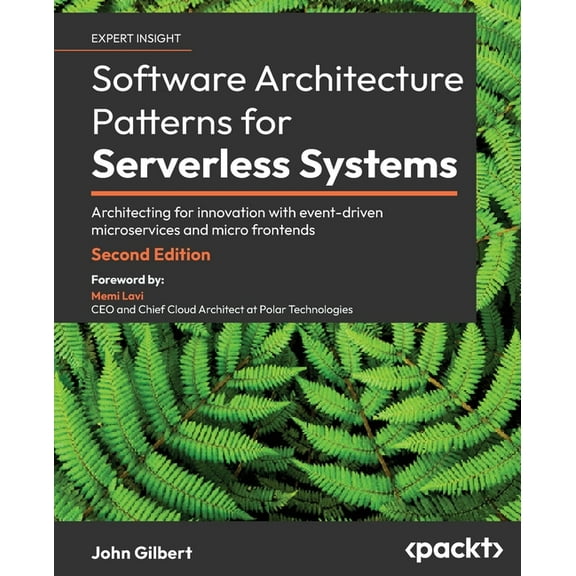 Software Architecture Patterns for Serverless Systems - Second Edition: Architecting for innovation with event-driven mi, (Paperback)