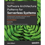 Software Architecture Patterns for Serverless Systems - Second Edition Architecting for innovation with event-driven mi, Paperback