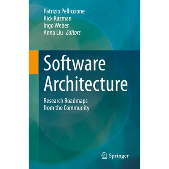 Pre-Owned Software Architecture: Research Roadmaps from the Community, (Paperback)