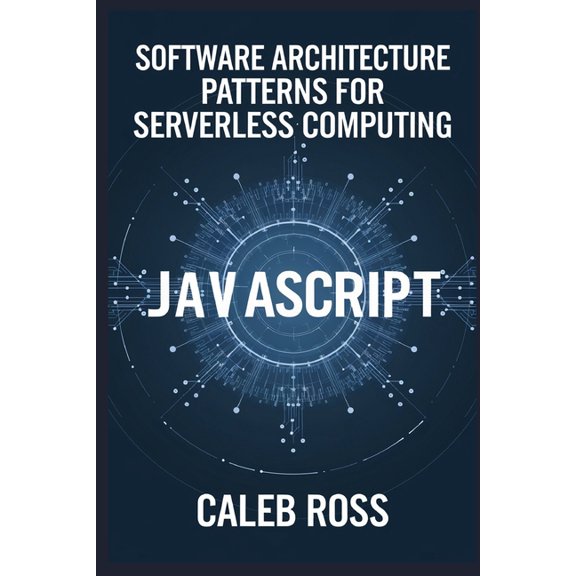 Software Architecture patterns for Serverless computing, (Paperback)