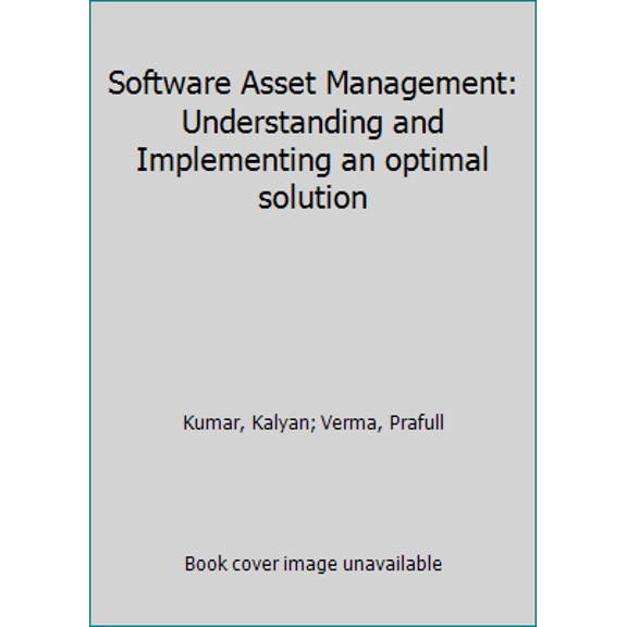 Pre-Owned Software Asset Management: Understanding and Implementing an optimal solution (Paperback) 0692324267 9780692324264