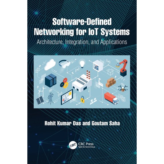Software-Defined Networking for Iot Systems: Architecture, Integration, and Applications, (Paperback)