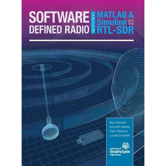 Software Defined Radio using MATLAB & Simulink and the RTL-SDR (Hardcover)