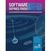 Software Defined Radio using MATLAB & Simulink and the RTL-SDR (Paperback)