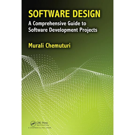 Software Design: A Comprehensive Guide to Software Development Projects, (Hardcover)