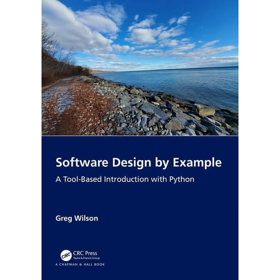 Software Design by Example: A Tool-Based Introduction with Python, (Paperback)