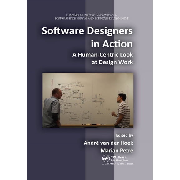 Software Designers in Action: A Human-Centric Look at Design Work, (Paperback)