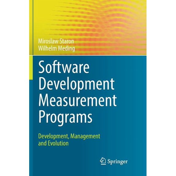 Software Development Measurement Programs: Development, Management and Evolution, (Paperback)
