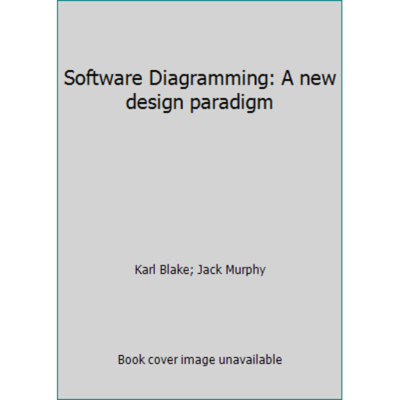 Pre-Owned Software Diagramming: A new design paradigm (Hardcover) 0070441189 9780070441187