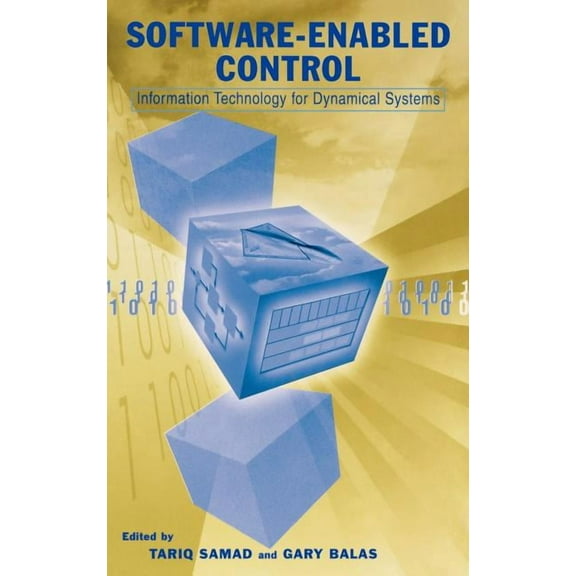 Software-Enabled Control: Information Technology for Dynamical Systems, (Hardcover)