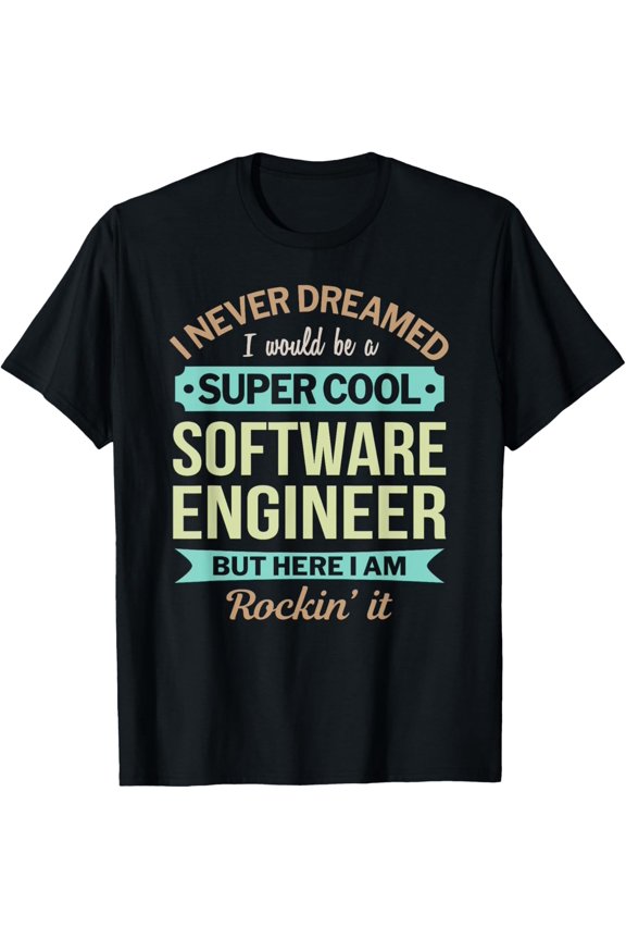Software Engineer Gift Funny Appreciation T-Shirt