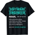 thumbnail image 1 of Software Engineer Someone Who Solves A Problem You Didn't T-Shirt, 1 of 4