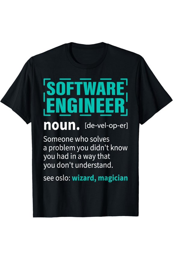 Software Engineer Someone Who Solves A Problem You Didn't T-Shirt