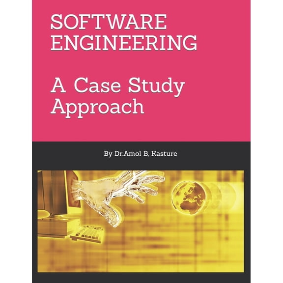 Software Engineering: A Case Study Approach, (Paperback)