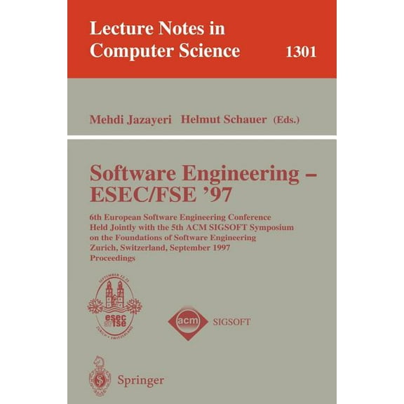 Lecture Notes in Computer Science Software Engineering - Esec-Fse '97: 6th European Software Engineering Conference Held Jointly with the 5th ACM Sigsoft , Book 1301, (Paperback)