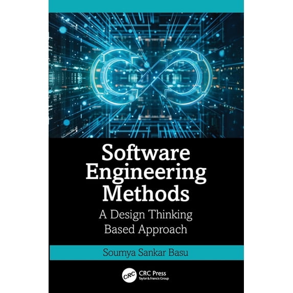 Software Engineering Methods: A Design Thinking Based Approach, (Paperback)